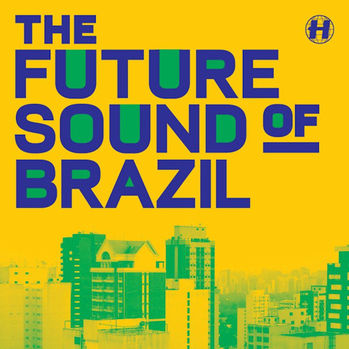 V/A - THE FUTURE SOUND OF BRAZILVA - THE FUTURE SOUND OF BRAZIL.jpg